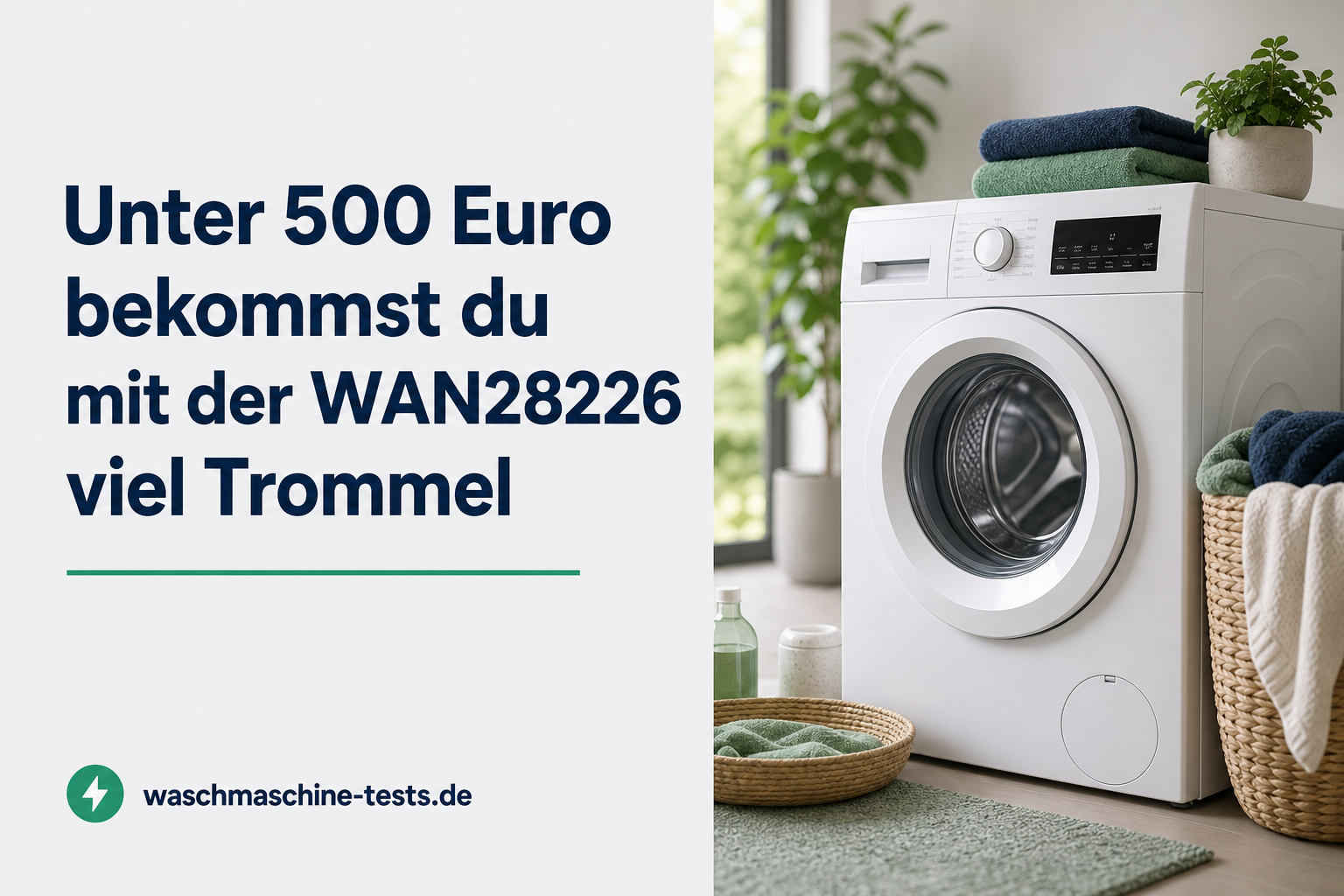 Blog-Header mit dunkelblauer Überschrift zur WAN28226 unter 500 Euro, daneben eine Waschmaschinen-Szene auf heller Fläche